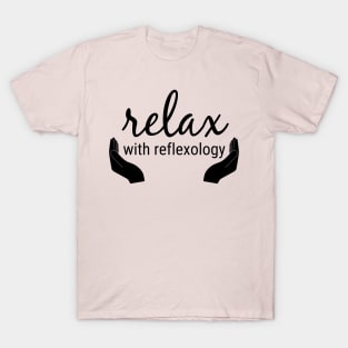 Relax with Reflexology (black text) T-Shirt